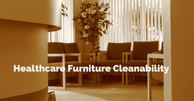 Healthcare Furniture Cleanability