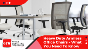 Heavy Duty Armless Office Chairs – What You Need To Know
