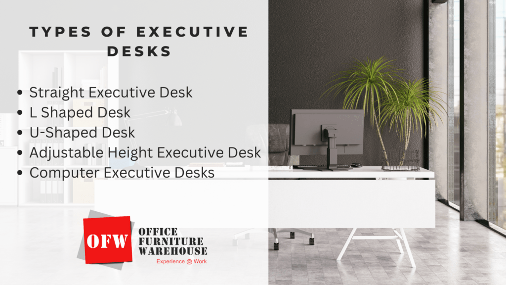 Types Of Executive Desks