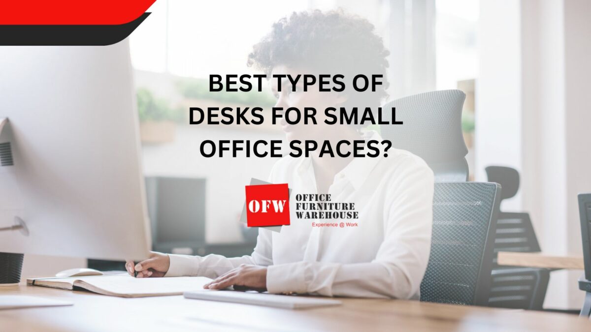 Best Types of Desks for Small Office Spaces: Smart, Space-Saving ...